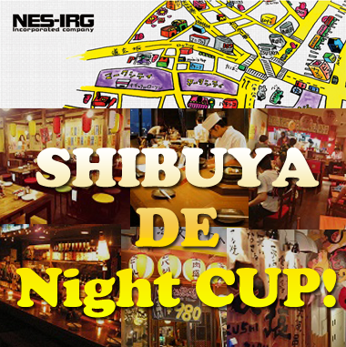SHIBUYA DE Night CUP